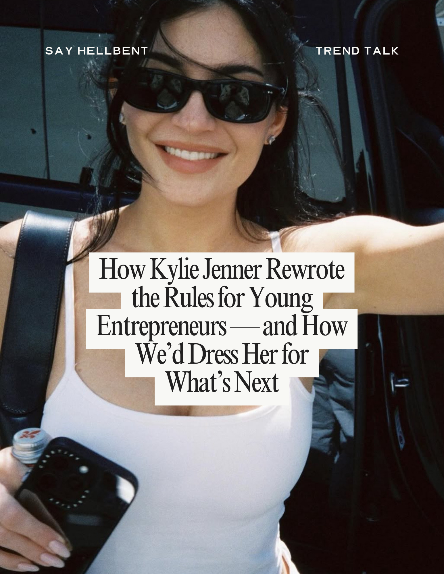 How Kylie Jenner Rewrote the Rules for Young Entrepreneurs — and How We’d Dress Her for What’s Next