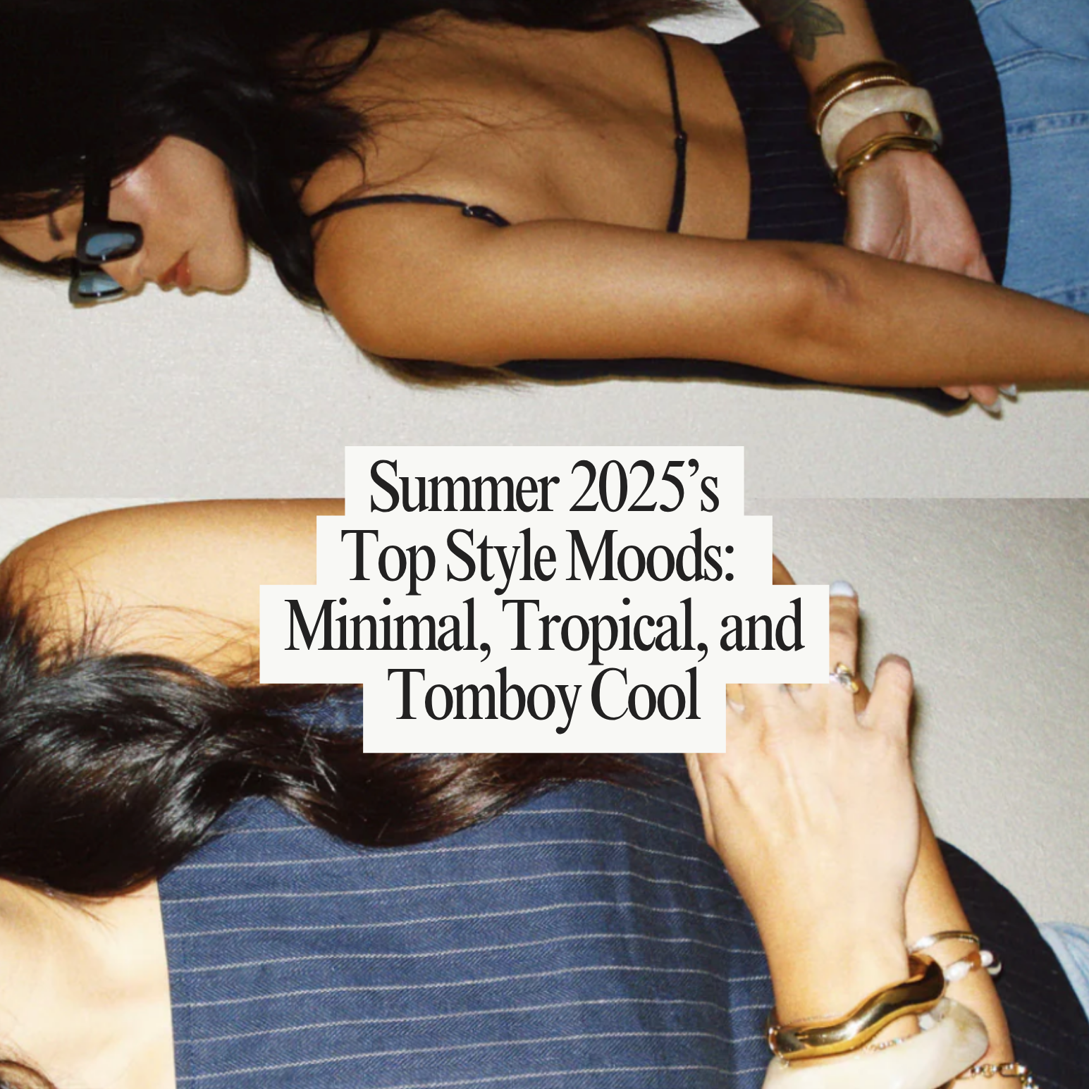 Summer 2025’s Top Style Moods: Minimal, Tropical, and Tomboy Cool
